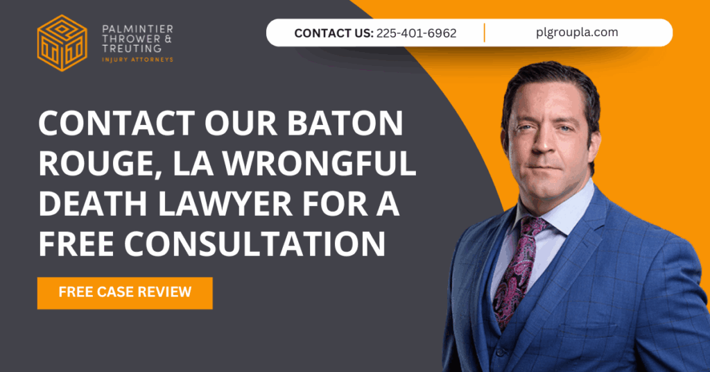 wrongful death lawyer Baton Rouge, LA - Palmintier, Thrower, and Treuting Injury Attorneys